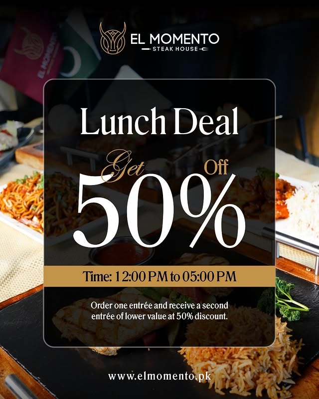 Lunch Deal at El Momento Islamabad – 50% OFF on Second Entrée 🍝🥩 at El Momento in Islamabad