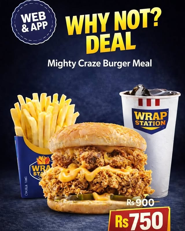 Why Not Deal – Mighty Craze Burger Combo with Fries & Drink for Rs. 750 🍔🍟🥤 at Wrap Station | The Wraps Specialist in Islamabad